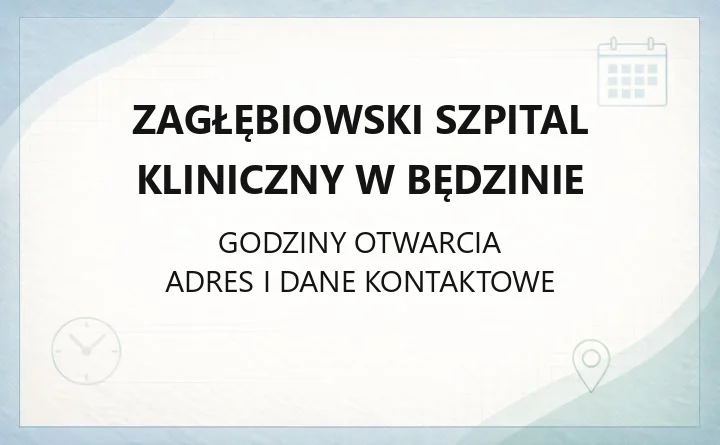 SZPITAL W BĘDZINIE – godziny otwarcia i dane kontaktowe