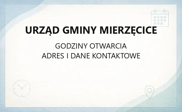 Urząd Gminy Mierzęcice - kontakt, godziny, wydziały i sprawy do załatwienia