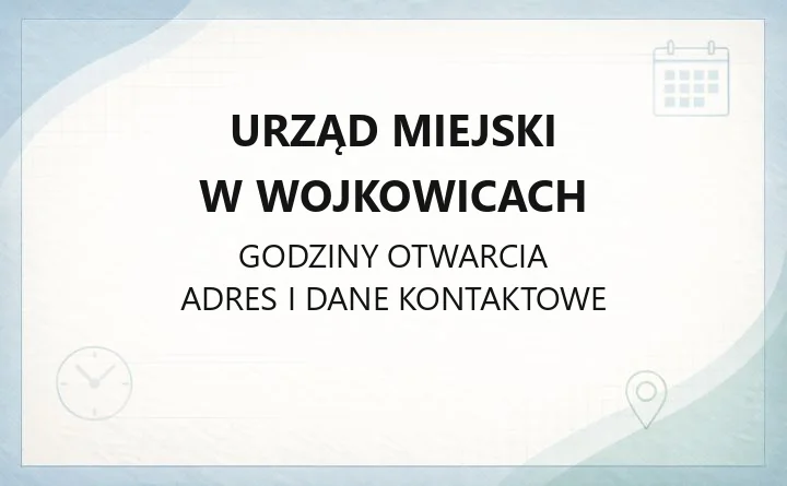 Urząd Miejski w Wojkowicach - kontakt, godziny, wydziały i jednostki podległe