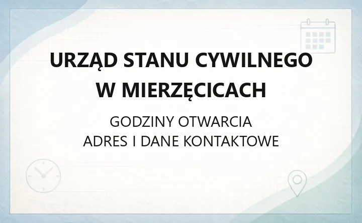 Urząd Stanu Cywilnego w Mierzęcicach - kontakt, godziny, sprawy do załatwienia