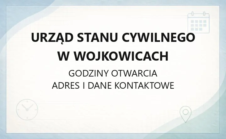Urząd Stanu Cywilnego w Wojkowicach - kontakt, godziny, rejestracja