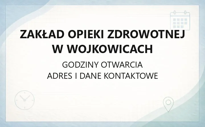 Zakład Opieki Zdrowotnej w Wojkowicach - kontakt, poradnie, rejestracja