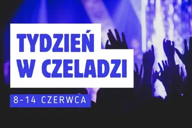 W Czeladzi tydzień pełen wydarzeń i wielki finał na Grabku